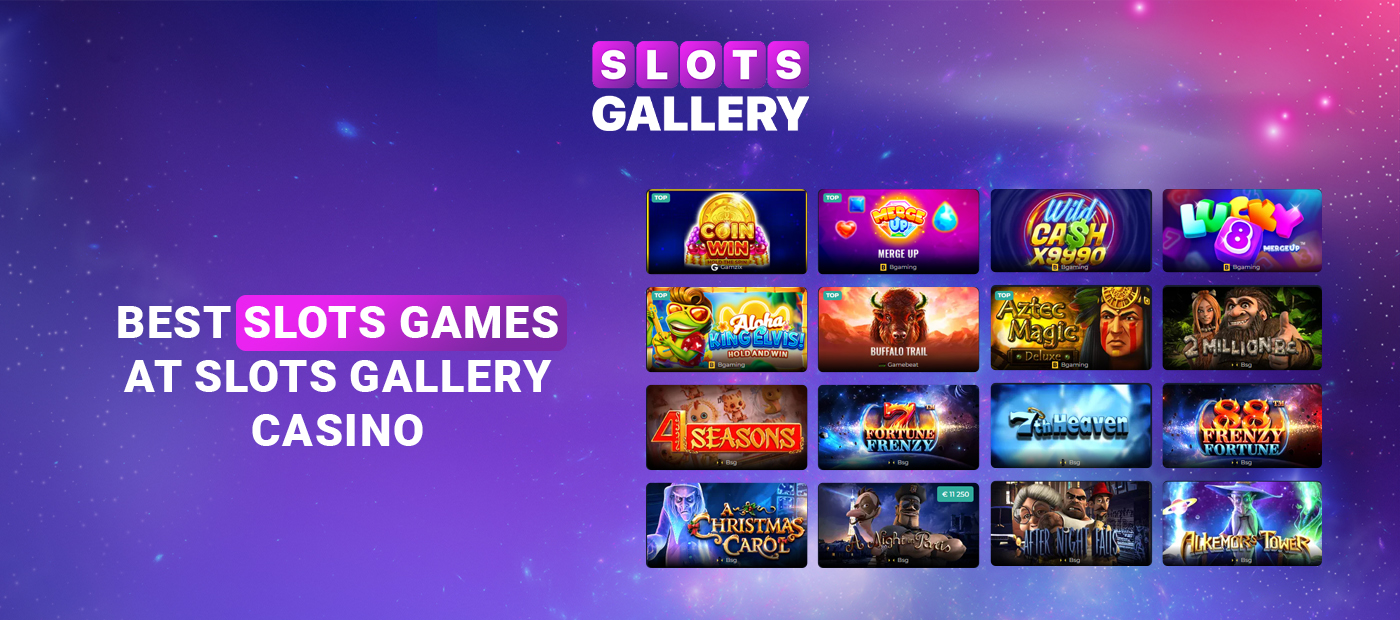 Description of the best slots available at Slots Gallery online casino
