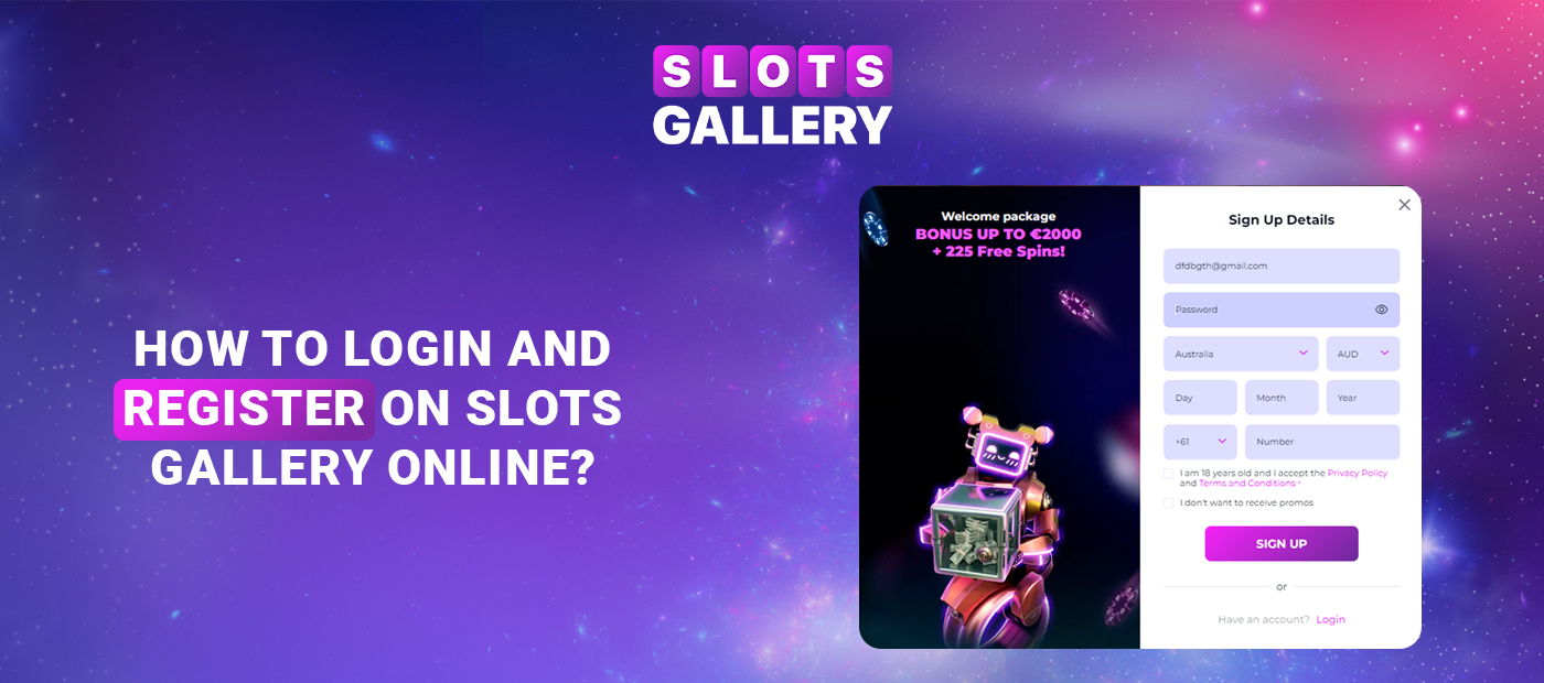 Instructions for registering and logging in to your Slots Gallery account
