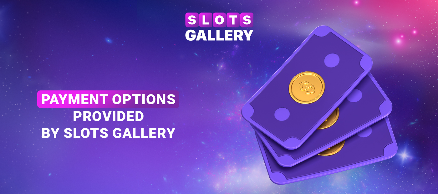 Payment methods available to Slots Gallery users from Australia
